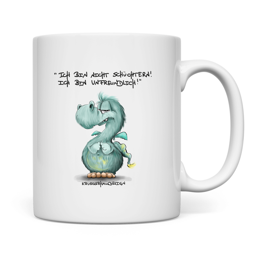 Tasse Ich bin nicht schüchtern! Ich bin unfreundlich!