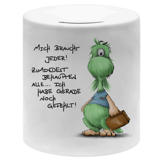 Money box Mich braucht jeder! Zumindest behaupten alle, ich habe ...