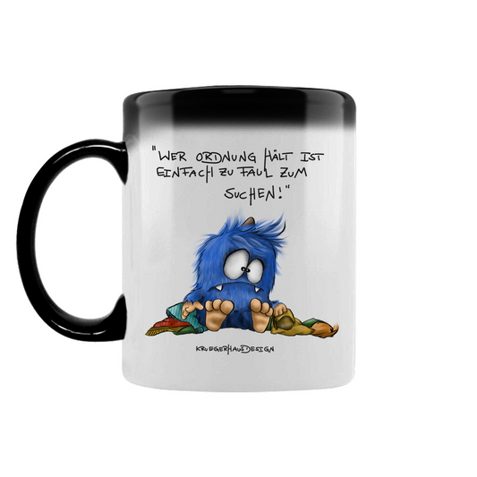 Zaubertasse Wer Ordnung halt ist einfach zu faul zum Suchen!