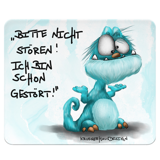 Mousepad, Mauspad, Maus Unterlage, Kruegerhausdesign Monster mit Spruch, Bitte nicht stören...