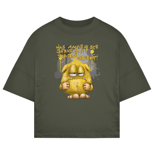 ST/ST Oversize T-Shirt Was machen Sie beruflich? Ich bin genervt!