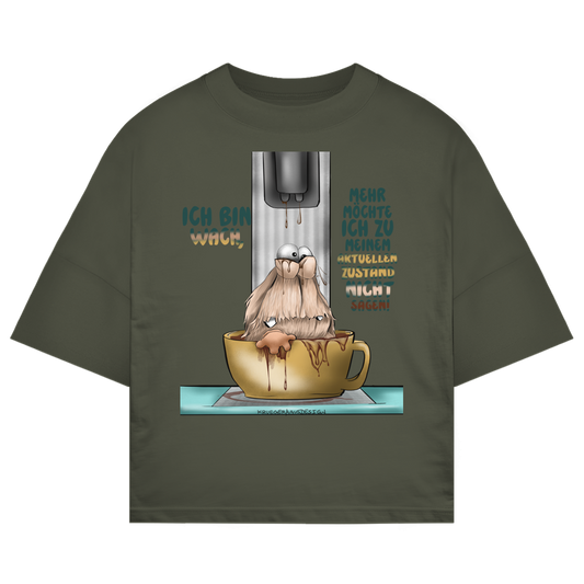 ST/ST Oversize T-Shirt Ich bin wach! Mehr möchte ich zu meinem aktuellen Zustand