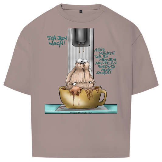 Oversize T-Shirt Ich bin wach! Mehr möchte ich zu meinem aktuellen…