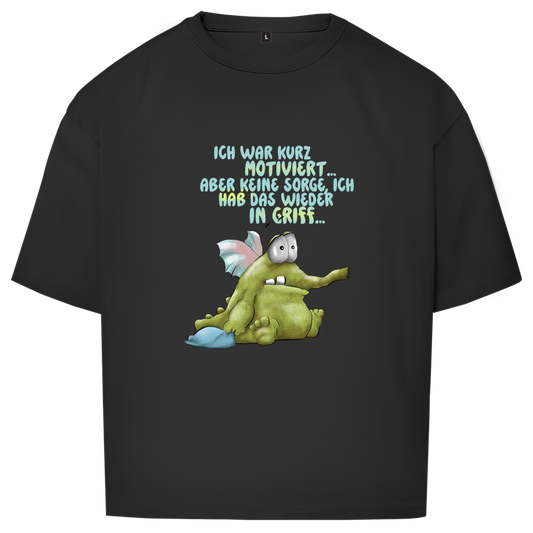 Oversize T-Shirt Ich war kurz motiviert, Design 1