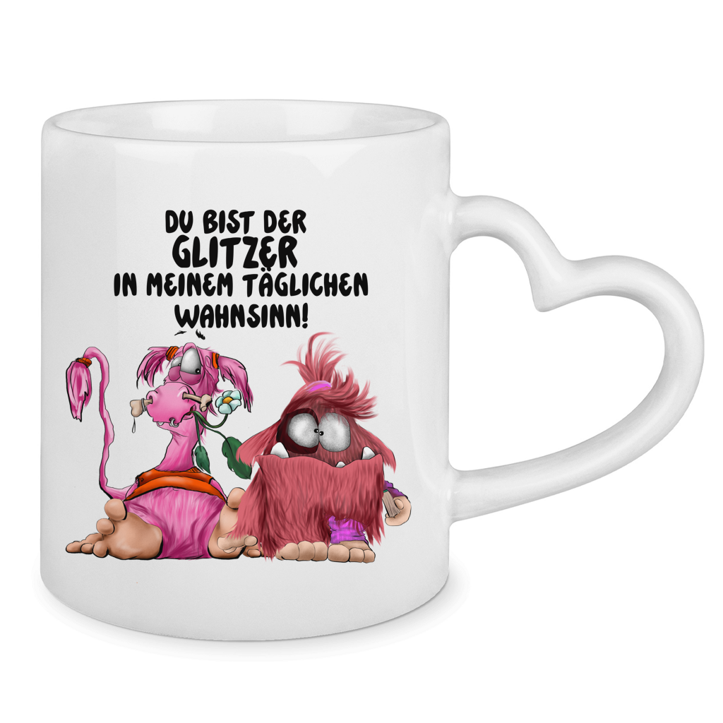 Tasse mit Herzhenkel Du bist der Glitzer in meinem täglichen Wahnsinn!