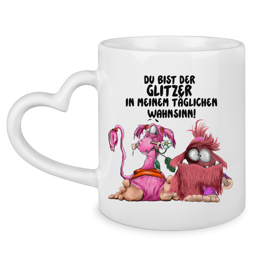 Tasse mit Herzhenkel Du bist der Glitzer in meinem täglichen Wahnsinn!