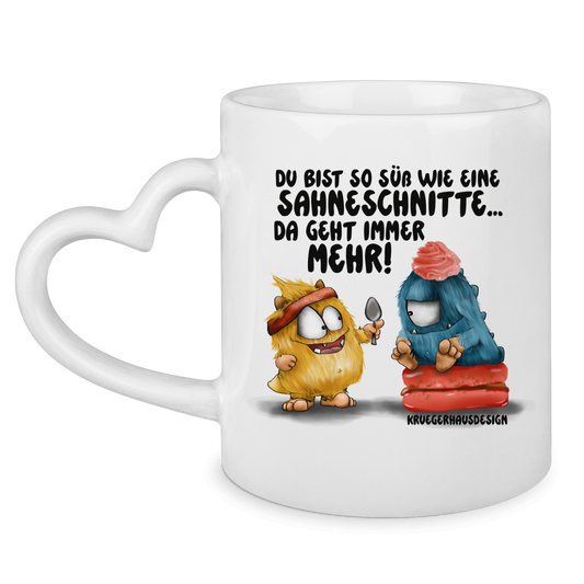 Tasse mit Herzhenkel Du bist so süß wie eine Sahneschnitte...