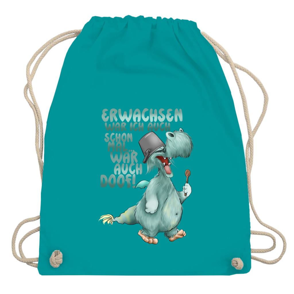 Turnbeutel Erwachsen war ich auch schon mal... war auch doof