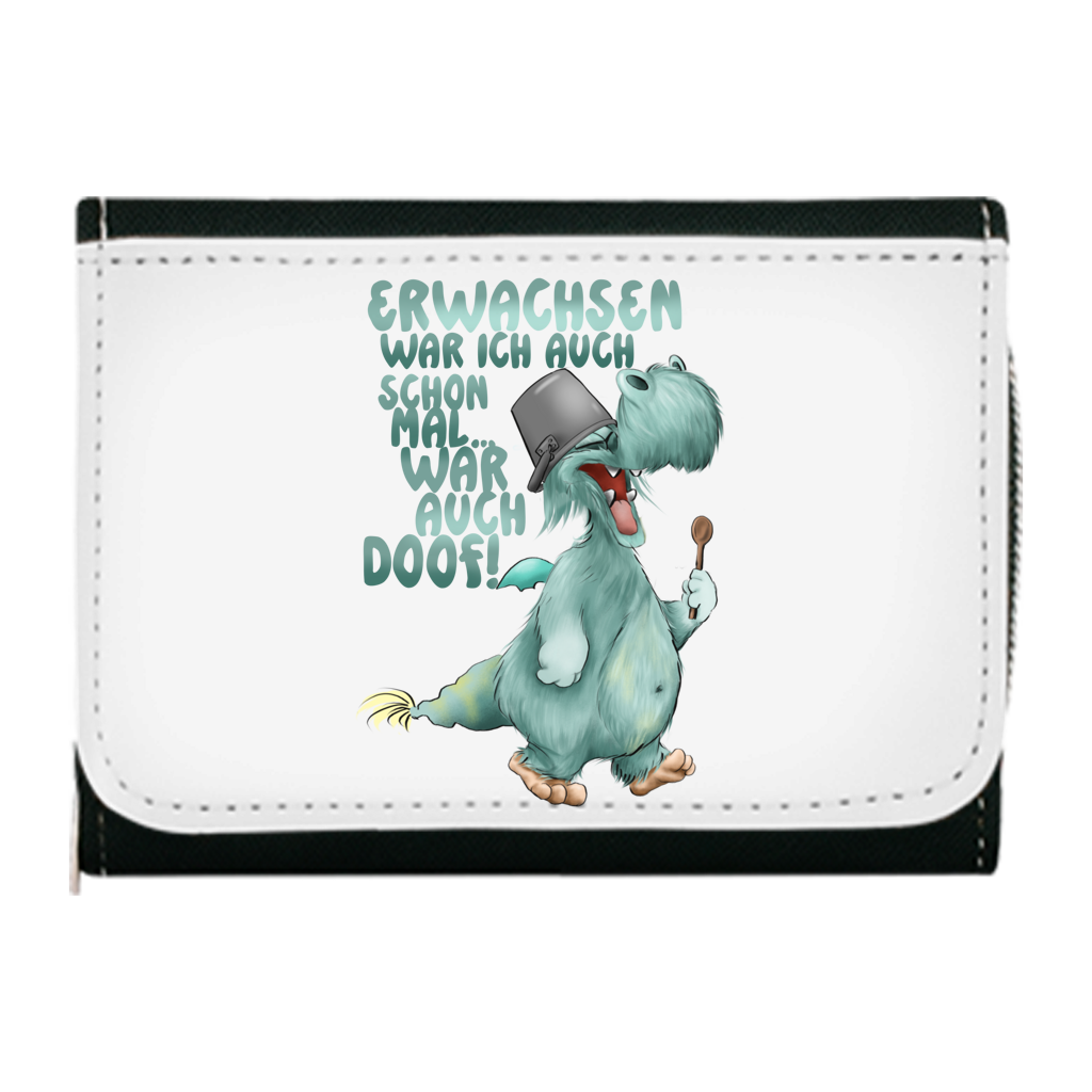 Geldbörse Erwachsen war ich auch schon mal... war auch doof