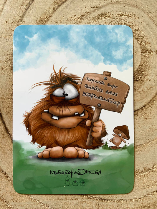Postkarte Monster Kruegerhausdesign " Pechvogel sucht Glückspilz..."