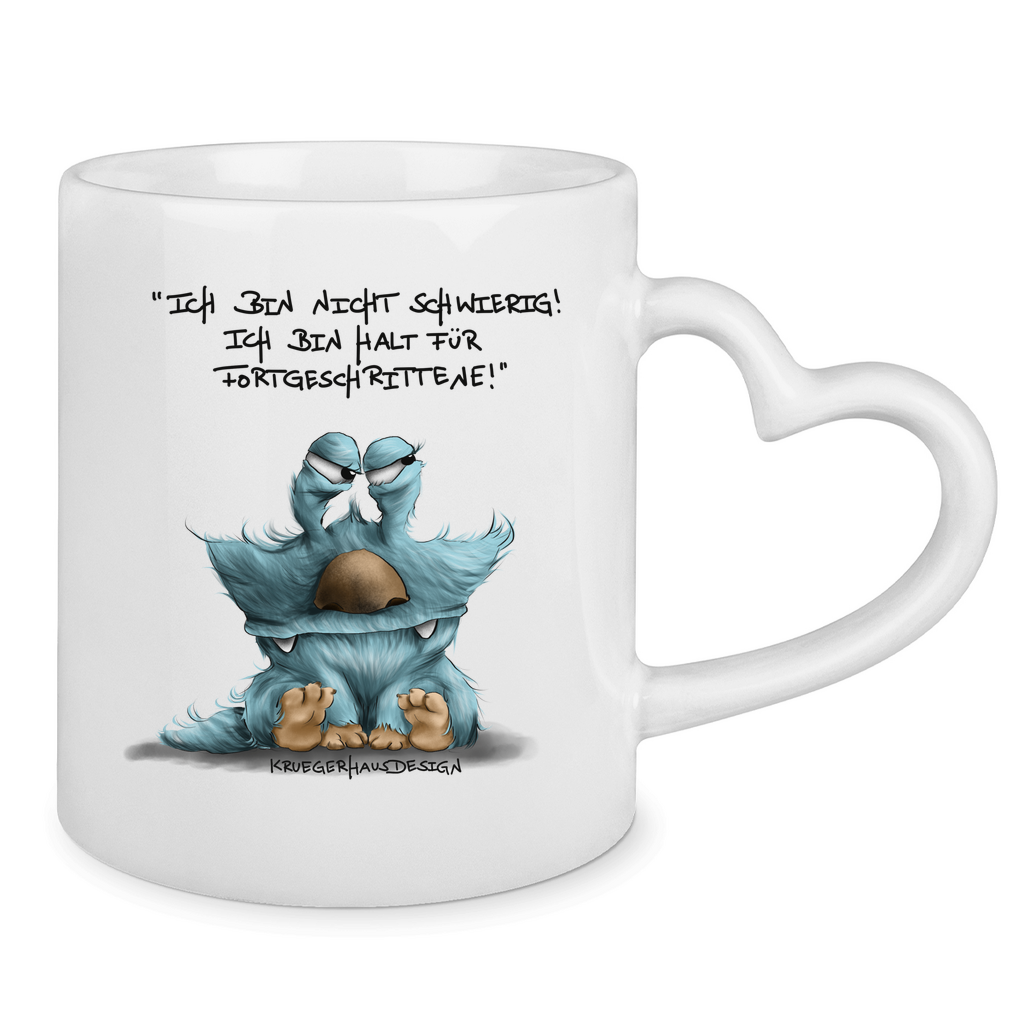 Tasse mit Herzhenkel Ich bin nicht schwierig! Ich bin halt für Fortgeschrittene!
