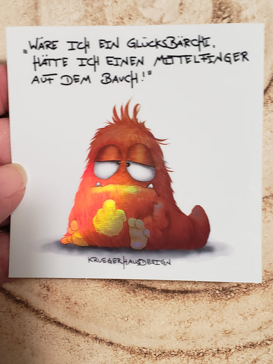 Sticker Hologram Kruegerhausdesign mit Monster und Spruch "Wäre ich ein Glücksbärchi..."