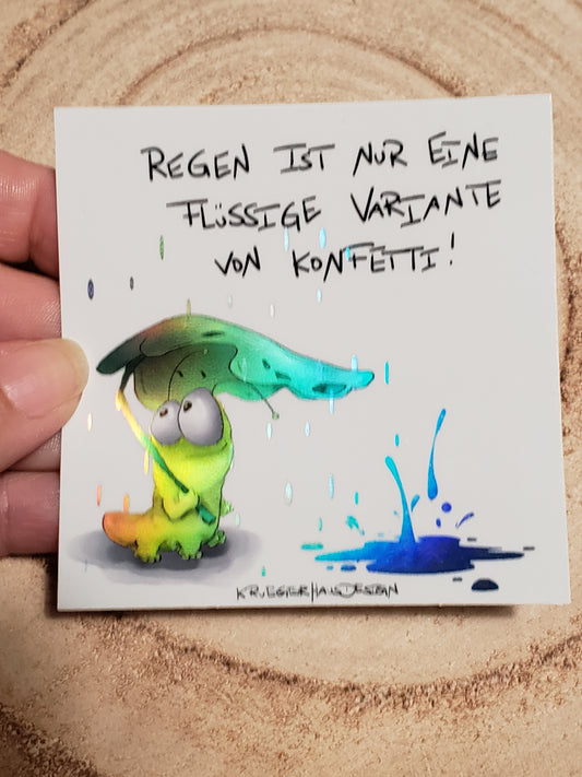 Sticker Hologram Kruegerhausdesign mit Monster und Spruch "Regen ist nur eine..."