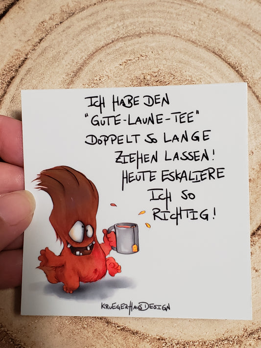 Sticker Hologram Kruegerhausdesign mit Monster und Spruch "Ich hab den Gute-Laune-Tee..."