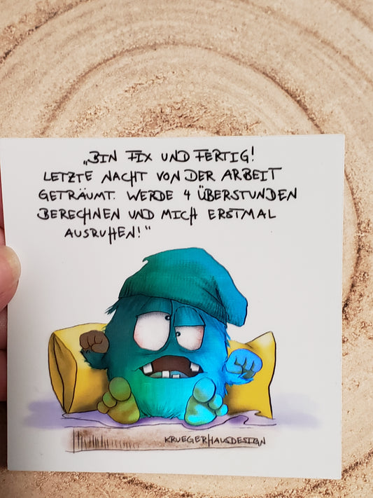 Sticker Hologram Kruegerhausdesign mit Monster und Spruch "Bin fix und fertig..."