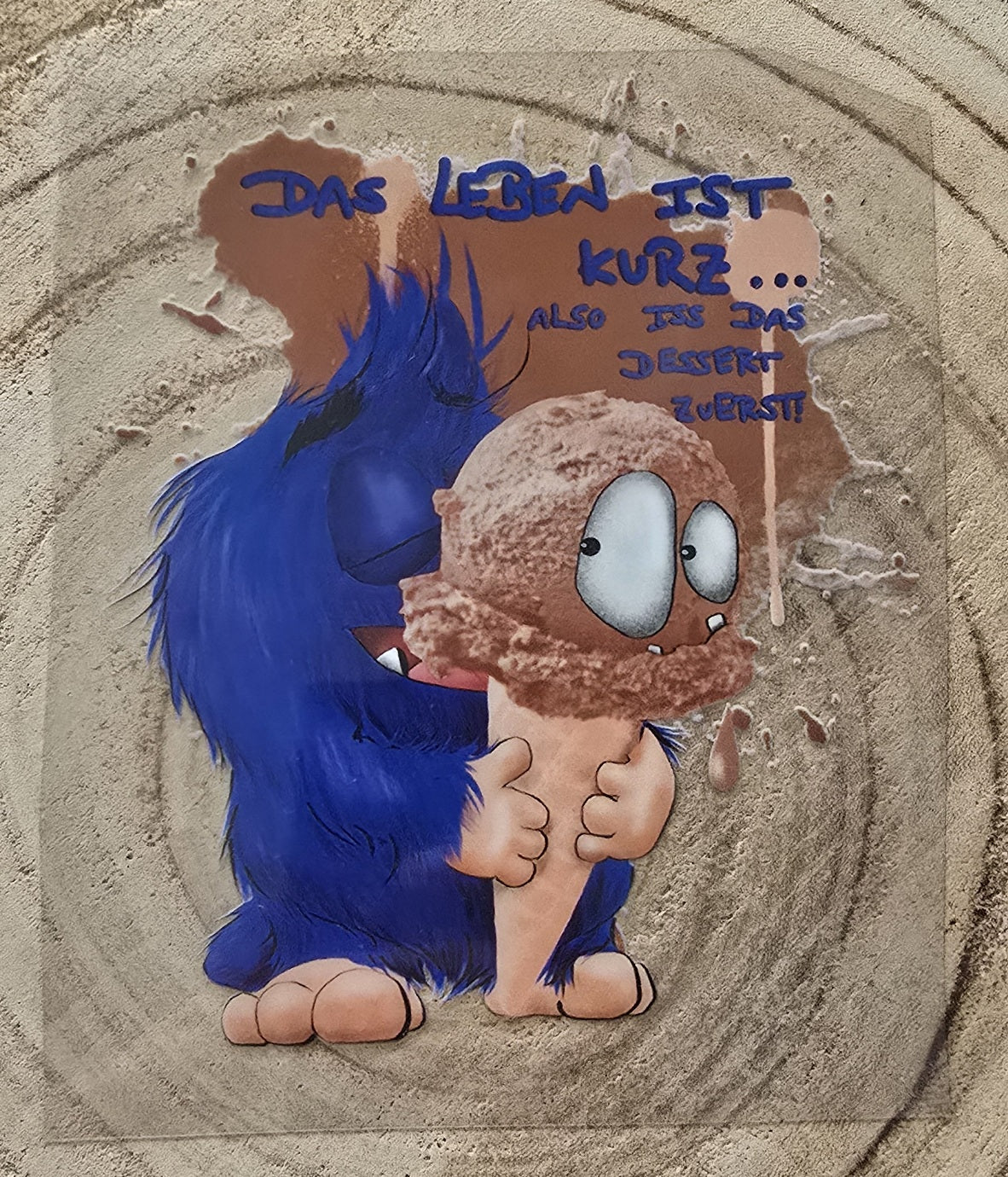 Rub on, UV Folienaufkleber, Monster, Das Leben ist kurz... Also iss das Dessert zuerst!