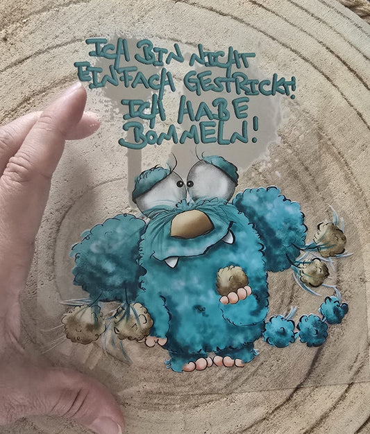 Rub on, UV Folienaufkleber, Monster, Ich bin nicht einfach gestrickt! Ich habe Bommeln!