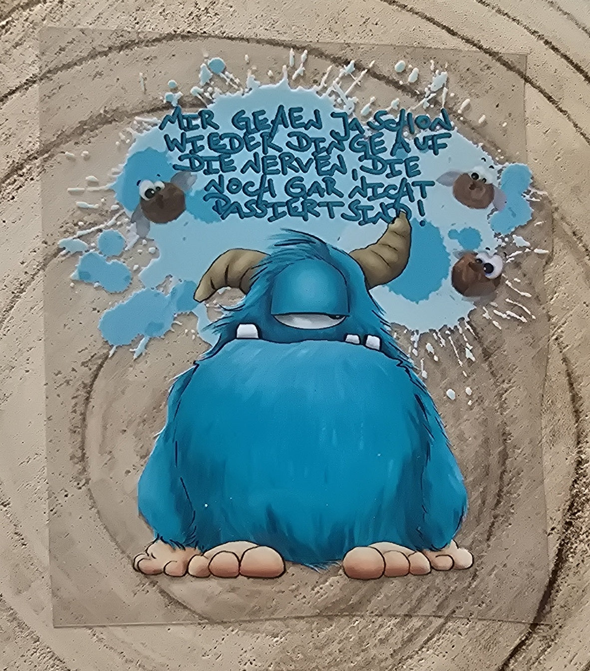 Rub on, UV Folienaufkleber, Monster, Mir gehen ja schon wieder Dinge auf die Verven, die noch gar nicht passiert sind!