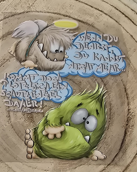 Rub on, UV Folienaufkleber, Monster, Wenn du denkst du kannst nicht mehr... Kommt doch Plötzlich ein Schutzengel daher!