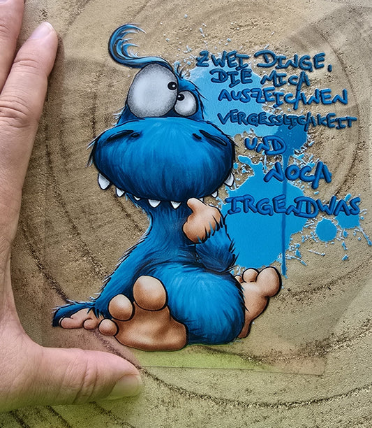 Rub on, UV Folienaufkleber, Monster, Zwei Dinge, die mich auszeichnen... Vergesslichkeit und noch irgendwas!