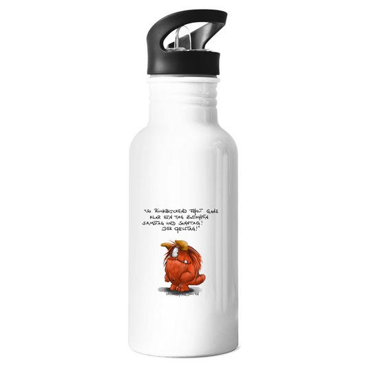 Edelstahl-Trinkflasche So Rückblickend fehlt ganz klar ein Tag zwischen Samstag...