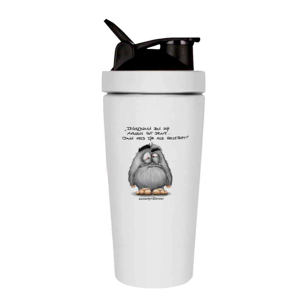 Fitness Shaker Irgendwann bin ich morgens gut drauf... Dann seid..
