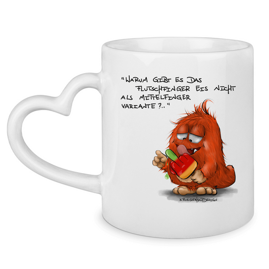 Tasse mit Herzhenkel Warum gibt es das Flutschfinger Eis nicht als Mittelfinger..