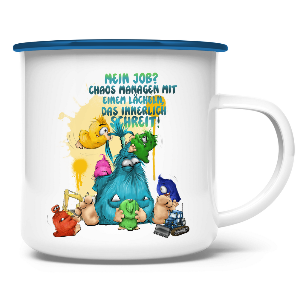 Emaille Tasse Mein Job? Chaos managen mit einem Lächeln, das innerlich…