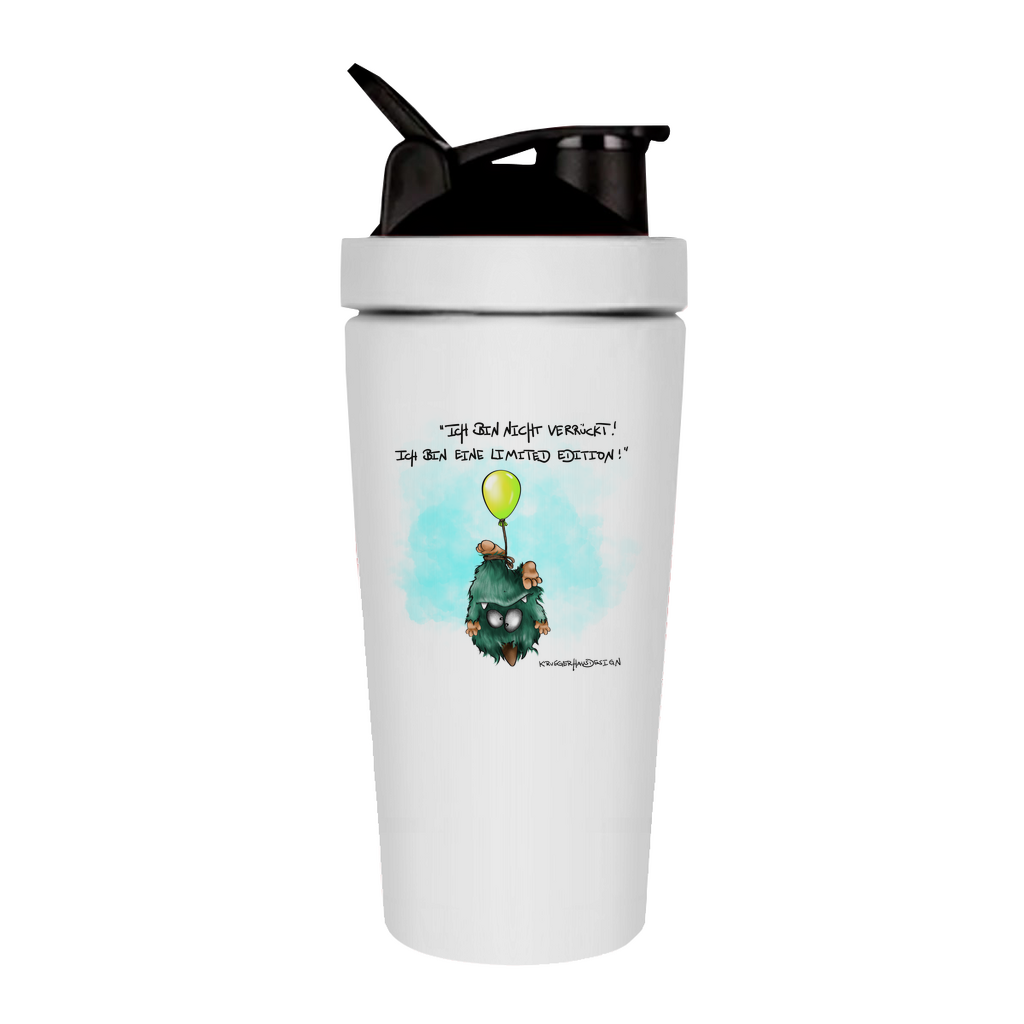 Fitness Shaker Ich bin nicht verrückt! Ich bin eine Limited Edition!