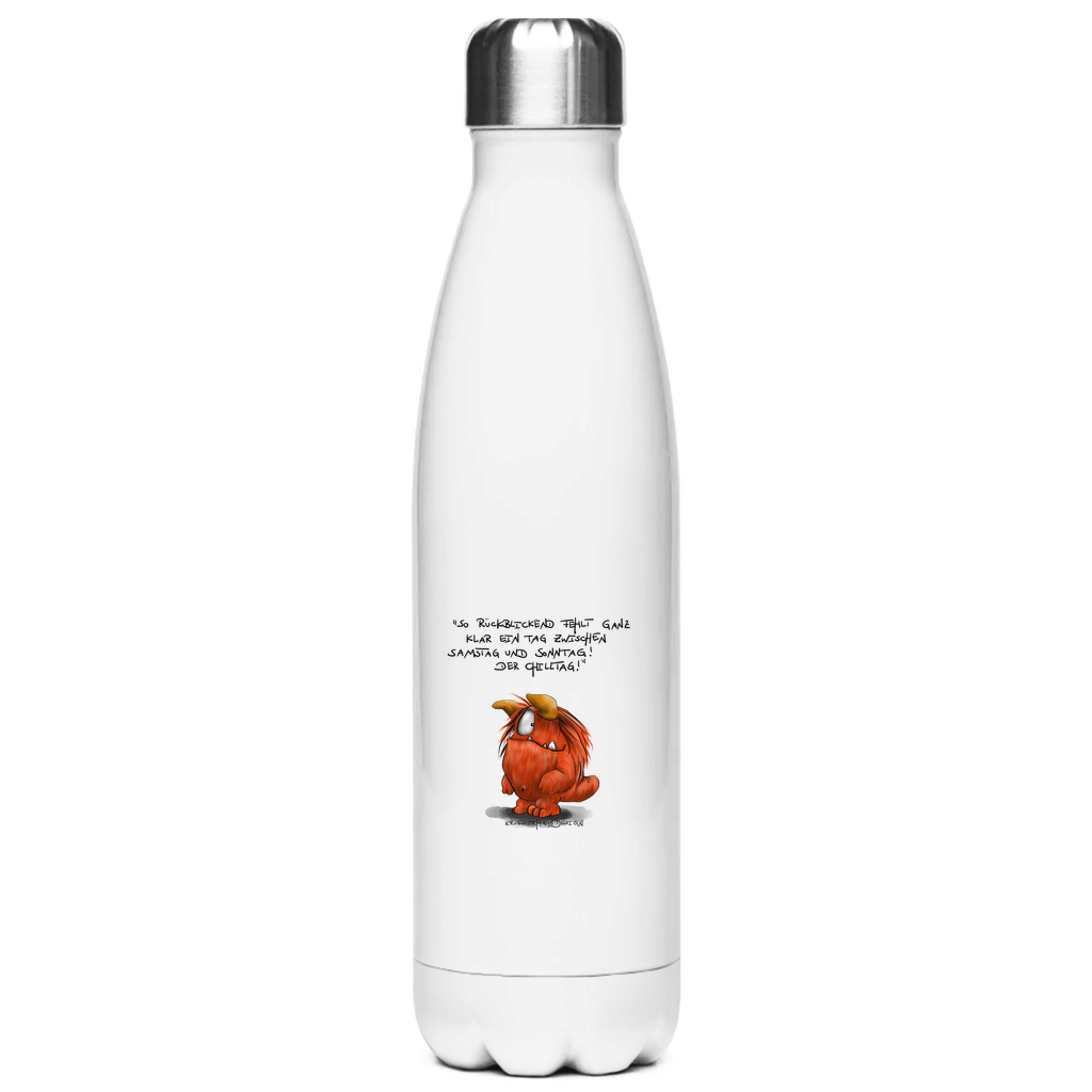 Edelstahl-Thermoflasche So Rückblickend fehlt ganz klar ein Tag zwischen Samstag...