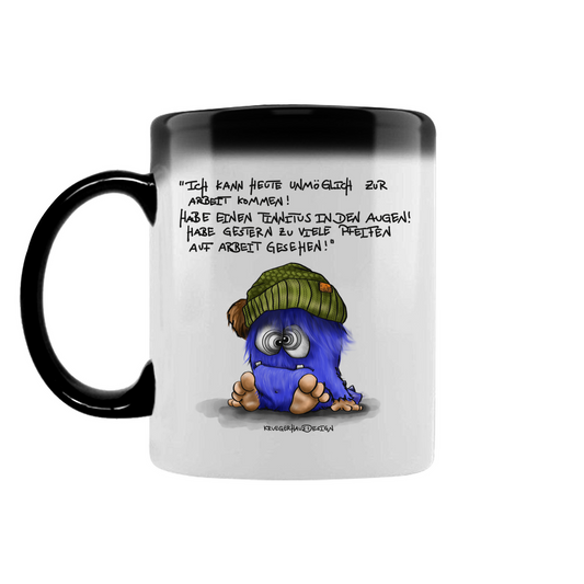 Zaubertasse Ich kann heute unmöglich zur Arbeit kommen! Habe einen...