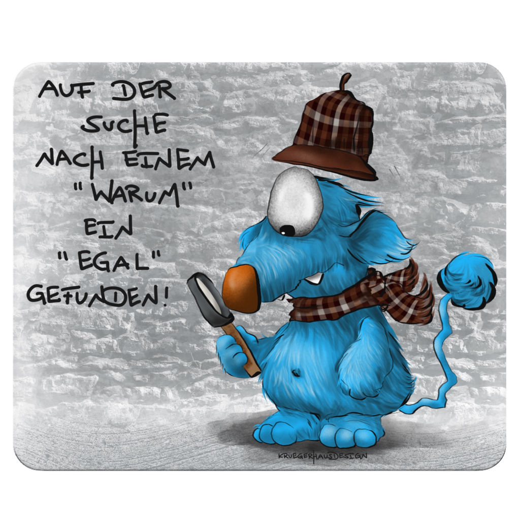 Mousepad, Mauspad, Maus Unterlage, Kruegerhausdesign Monster mit Spruch, Auf der Suche nach einem "Warum"...
