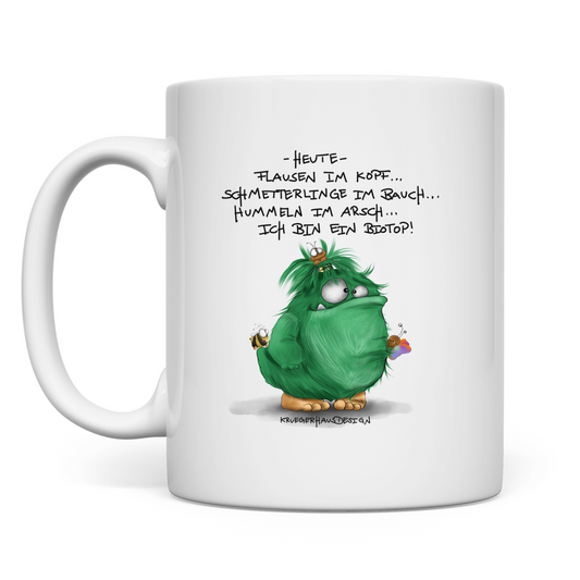 Tasse Heute, Flausen im Kopf... Schmetterlinge im Bauch... Biotop