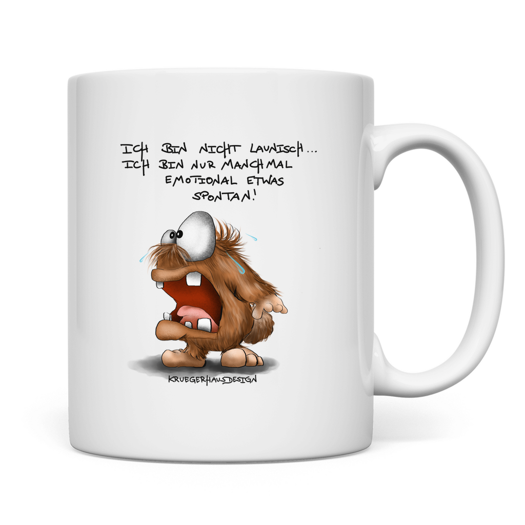 Tasse Ich bin nicht launisch... Ich bin nur manchmal emotional...