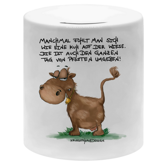 Money box Manchmal fühlt man sich wie eine Kuh auf der Wiese...