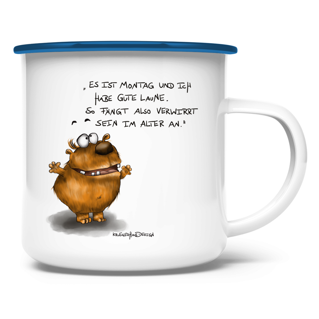 Emaille Tasse Es ist Montag und ich habe gute Laune. So fängt...