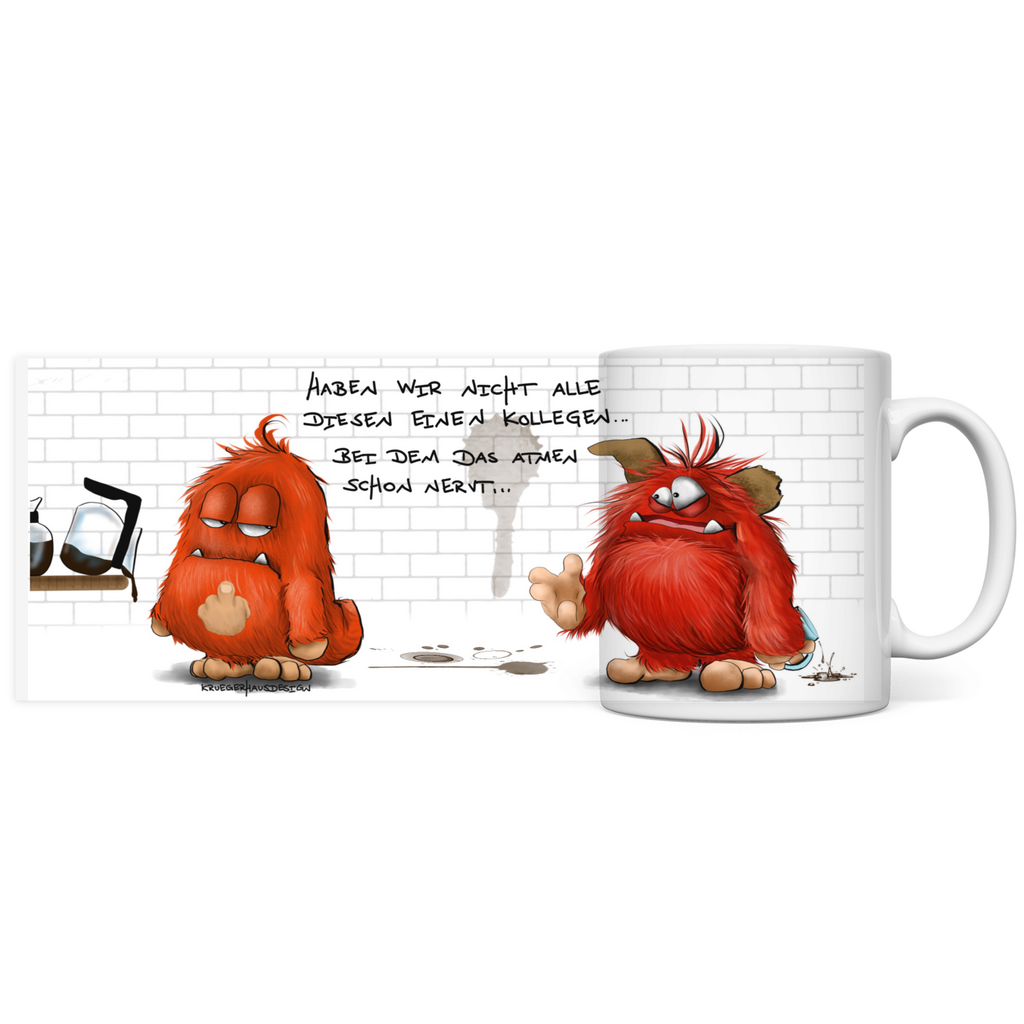 Panorama Tasse, Kaffeetasse, Teetasse, Kruegerhausdesign Monster Haben wir nicht alle diesen einen Kollegen...