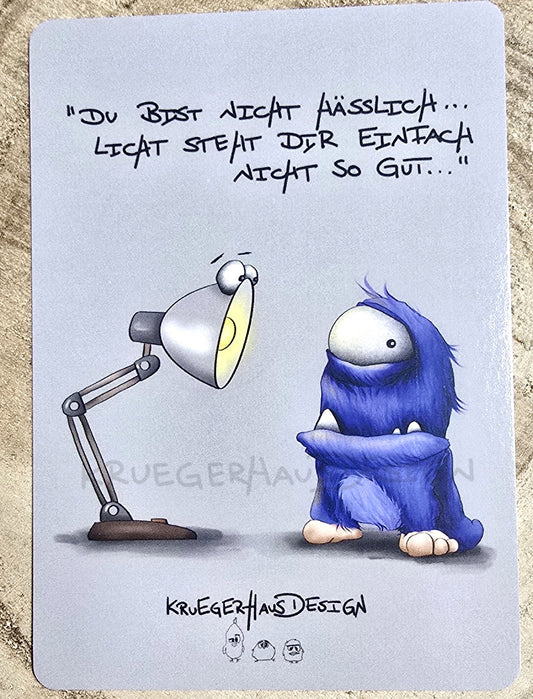 Postkarte Kruegerhausdesign Monster mit Spruch, Du bist nicht hässlich... Licht steht dir einfach nicht so gut...