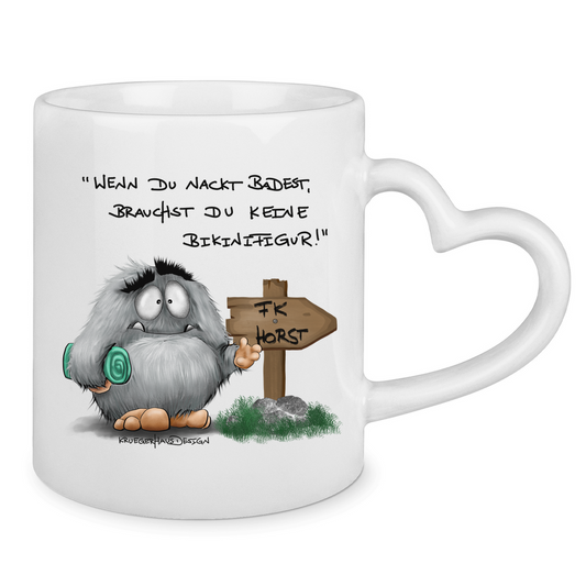 Tasse mit Herzhenkel Wenn du nackt badest, brauchst du keine Bikinifigur!