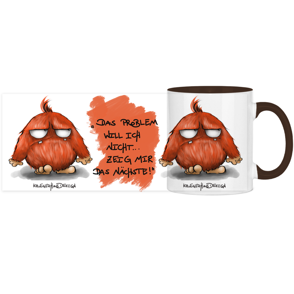Tasse, Kaffeetasse, Teetasse, zweifarbig, Kruegerhausdesign Monster mit Spruch, 2. Variante, Das Problem will ich nicht...