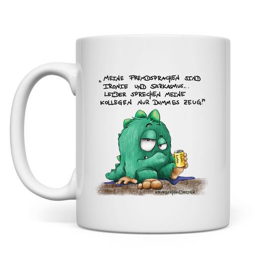 Tasse Meine Fremdsprachen sind Ironie und Sarkasmuss...