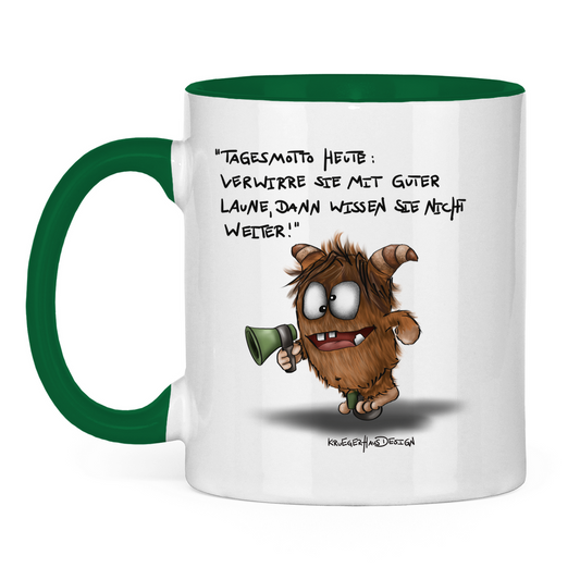 Tasse zweifarbig Tagesmotto heute: Verwirre sie mit guter Laune, dann...