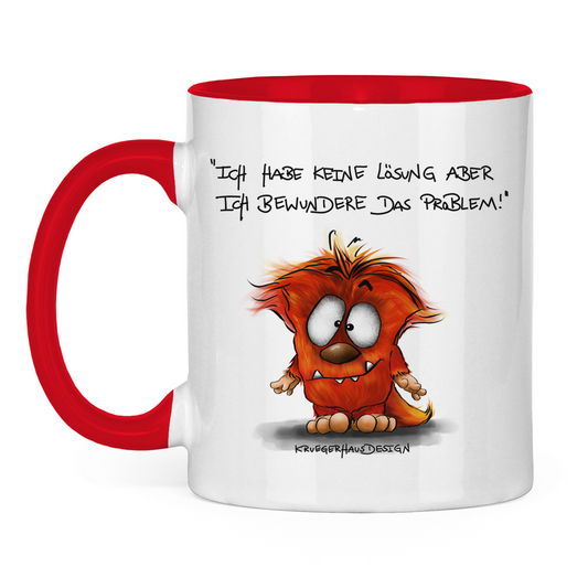 Tasse zweifarbig Ich habe keine Lösung aber ich bewundere das Problem!