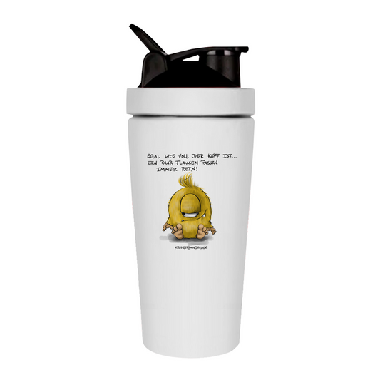 Fitness Shaker Egal wie voll der Kopf ist... Ein paar Flausen passen ...