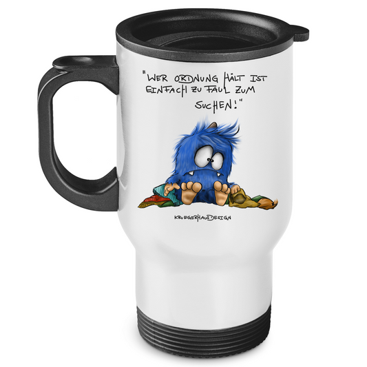 Edelstahl-Thermobecher Wer Ordnung halt ist einfach zu faul zum Suchen!