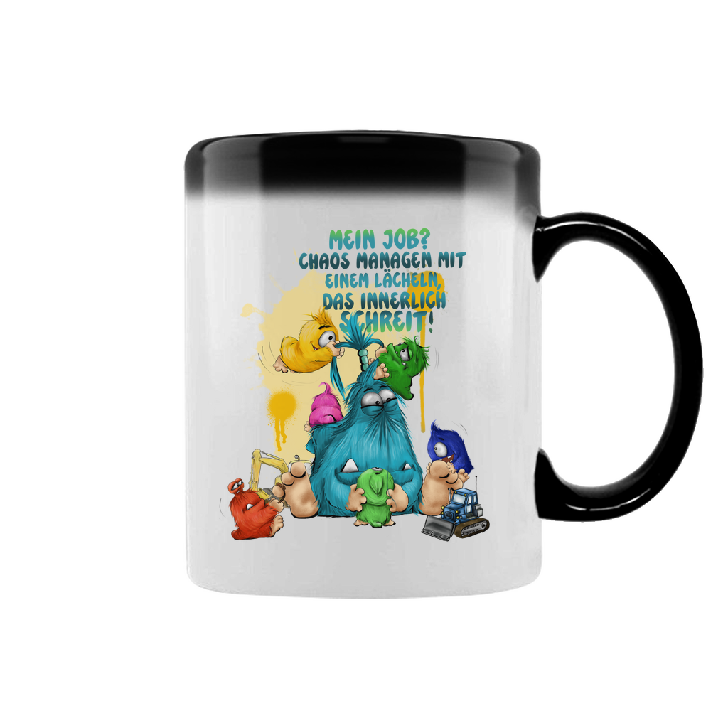 Zaubertasse Mein Job?Chaos managen mit einem Lächeln, das innerlich…