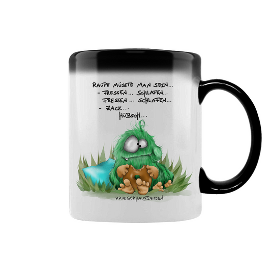 Zaubertasse Raupe müsste man sein... Fressen.. Schlafen.. Zack... Hübsch