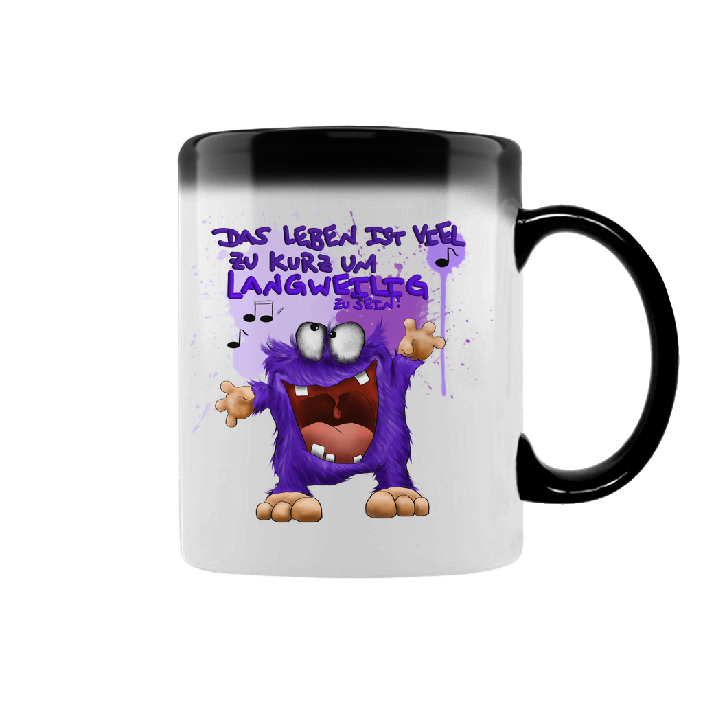 Zaubertasse Das Leben ist viel zu kurz um langweilig zu sein!