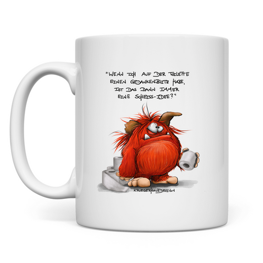 Tasse Wenn ich auf der Toilette einen Gedankenbiltz habe...