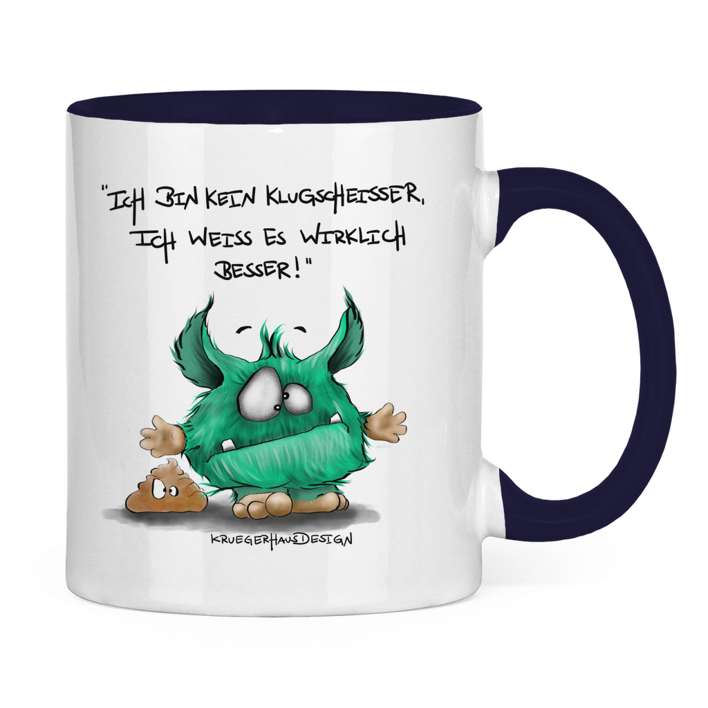 Tasse zweifarbig Ich bin kein Klugscheisser, ich weiß es wirklich besser!
